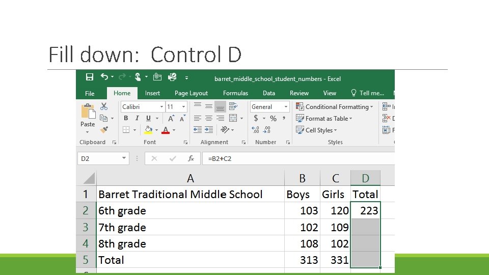 Fill down: Control D 