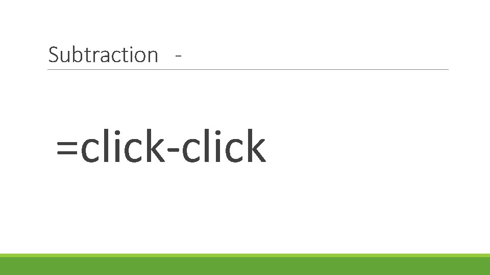 Subtraction - =click-click 