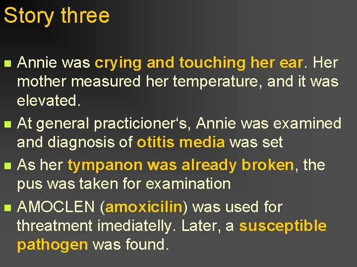 Story three n n Annie was crying and touching her ear. Her mother measured
