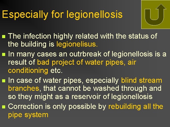 Especially for legionellosis n n The infection highly related with the status of the