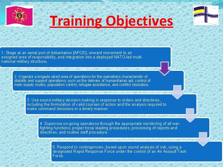 Training Objectives 1. Stage at an aerial port of debarkation [APOD], onward movement to