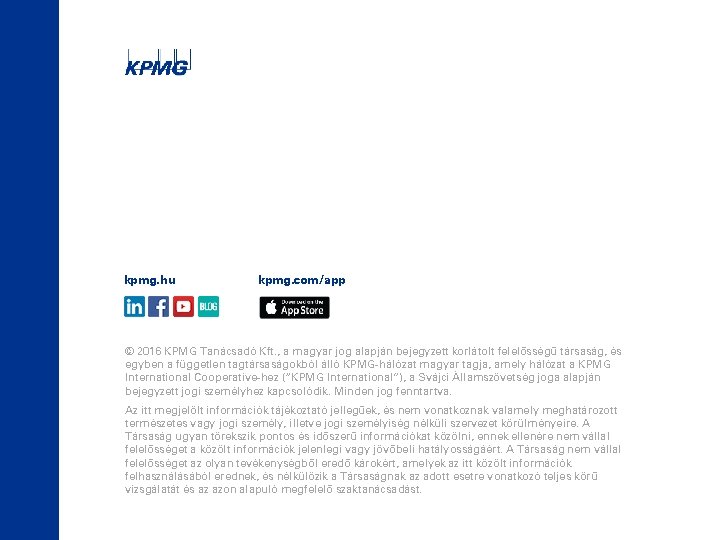 kpmg. hu kpmg. com/app © 2016 KPMG Tanácsadó Kft. , a magyar jog alapján