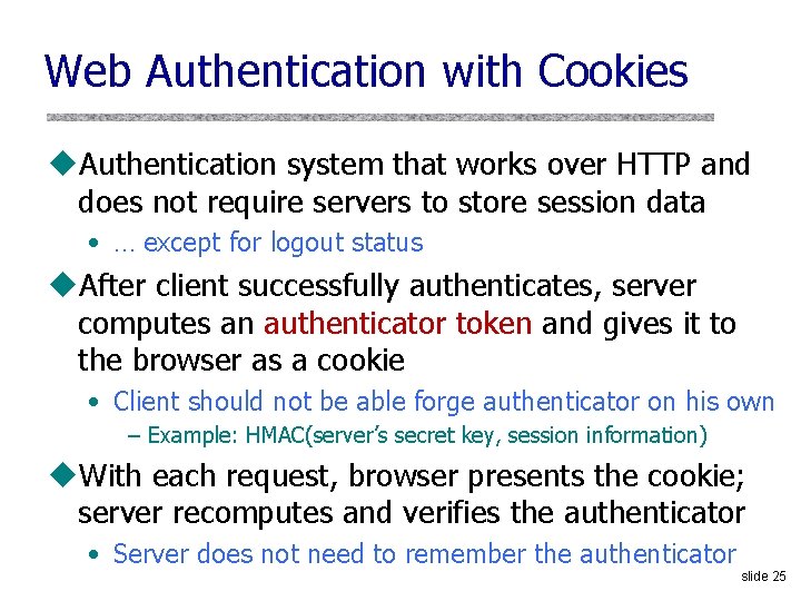 Web Authentication with Cookies u. Authentication system that works over HTTP and does not