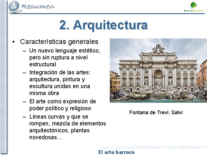 2. Arquitectura • Características generales – Un nuevo lenguaje estético, pero sin ruptura a