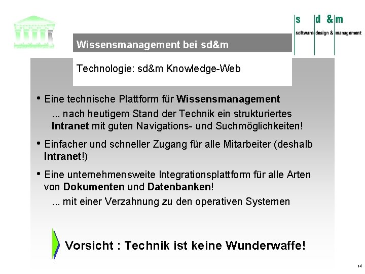 Wissensmanagement bei sd&m Technologie: sd&m Knowledge-Web • Eine technische Plattform für Wissensmanagement. . .