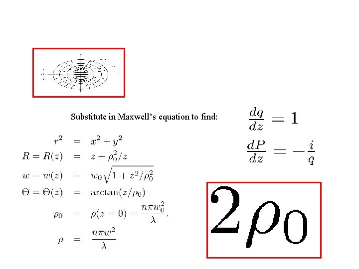 Substitute in Maxwell’s equation to find: 