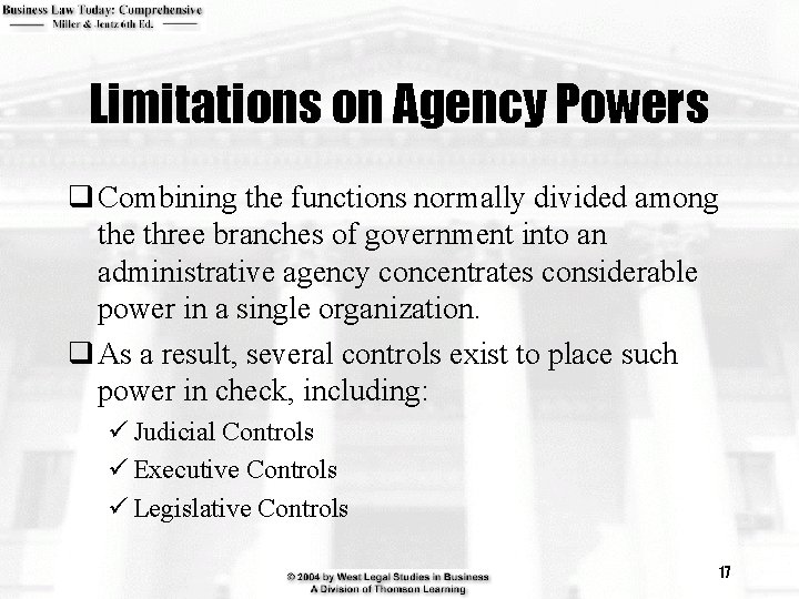 Limitations on Agency Powers q Combining the functions normally divided among the three branches