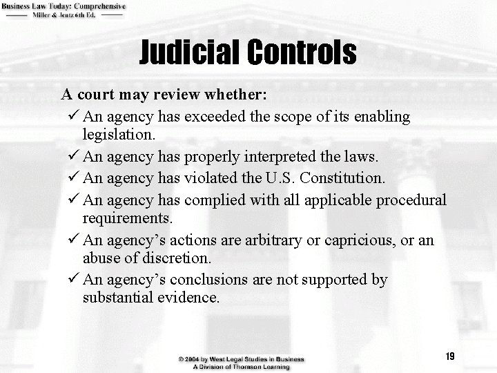 Judicial Controls A court may review whether: ü An agency has exceeded the scope
