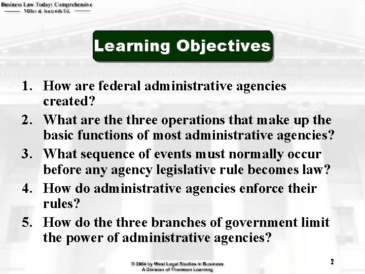 Learning Objectives 1. How are federal administrative agencies created? 2. What are three operations
