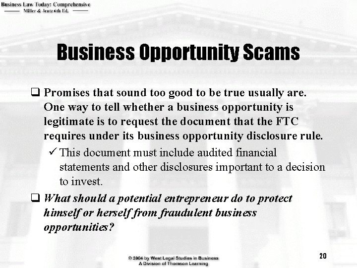 Business Opportunity Scams q Promises that sound too good to be true usually are.