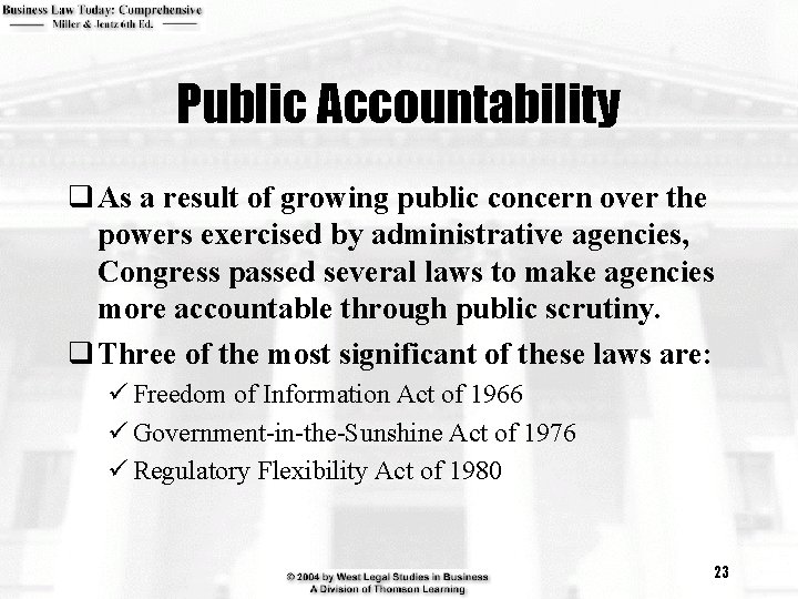 Public Accountability q As a result of growing public concern over the powers exercised