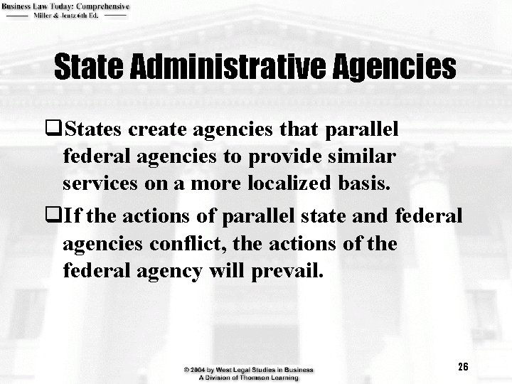 State Administrative Agencies q. States create agencies that parallel federal agencies to provide similar