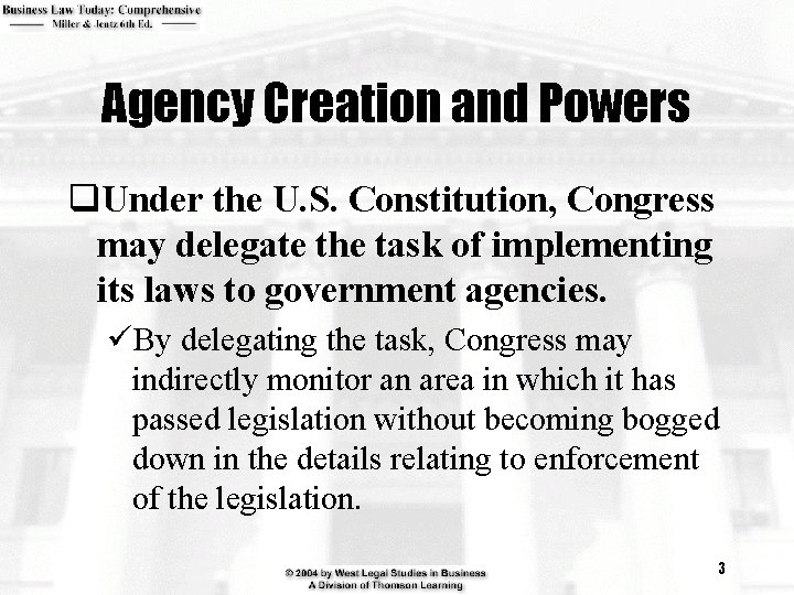 Agency Creation and Powers q. Under the U. S. Constitution, Congress may delegate the