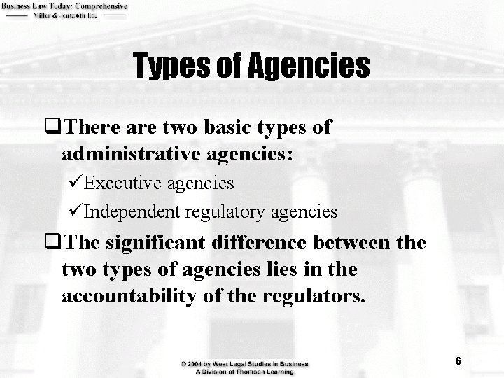 Types of Agencies q. There are two basic types of administrative agencies: üExecutive agencies