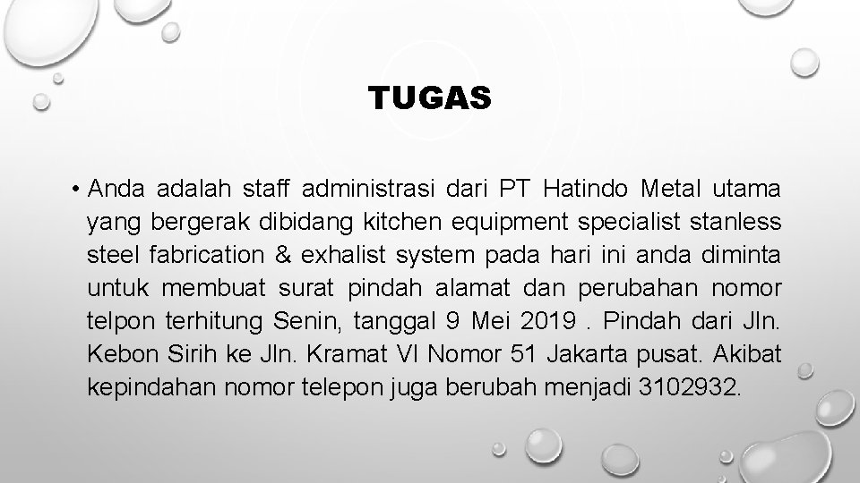 TUGAS • Anda adalah staff administrasi dari PT Hatindo Metal utama yang bergerak dibidang