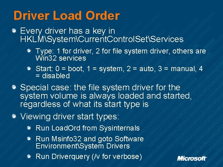 Driver Load Order Every driver has a key in HKLMSystemCurrent. Control. SetServices Type: 1