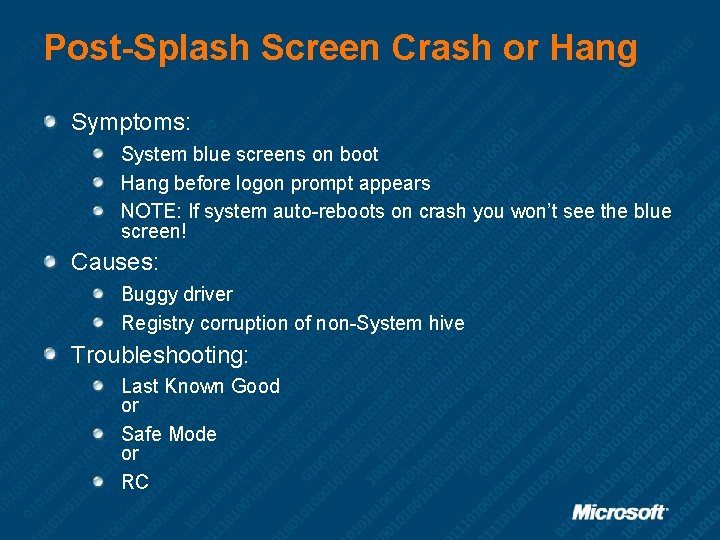 Post-Splash Screen Crash or Hang Symptoms: System blue screens on boot Hang before logon