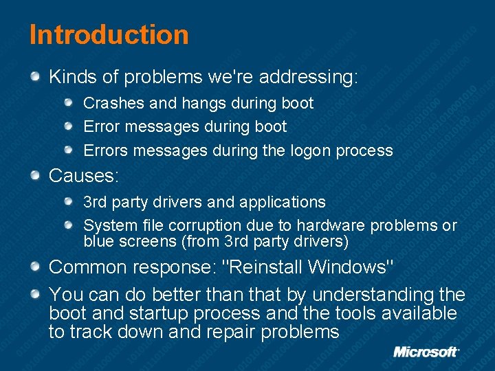 Introduction Kinds of problems we're addressing: Crashes and hangs during boot Error messages during