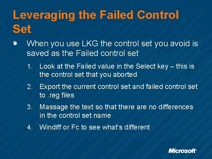 Leveraging the Failed Control Set When you use LKG the control set you avoid