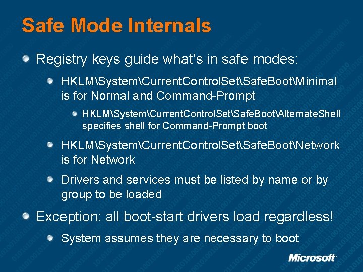 Safe Mode Internals Registry keys guide what’s in safe modes: HKLMSystemCurrent. Control. SetSafe. BootMinimal