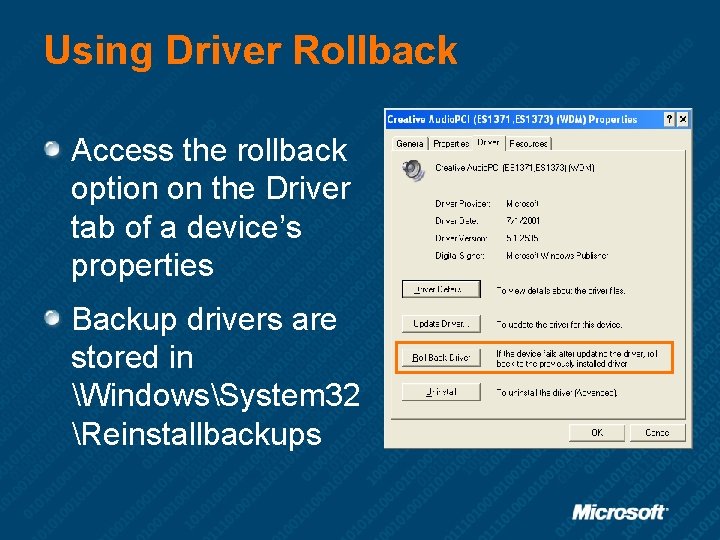 Using Driver Rollback Access the rollback option on the Driver tab of a device’s