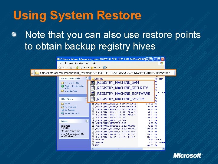 Using System Restore Note that you can also use restore points to obtain backup