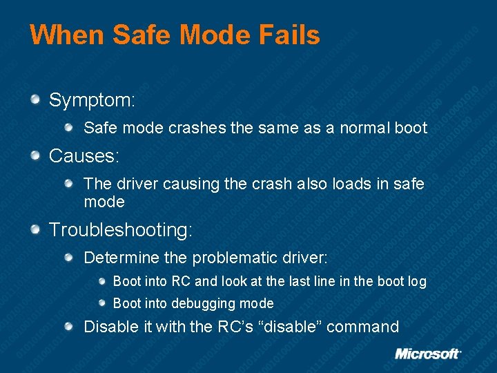 When Safe Mode Fails Symptom: Safe mode crashes the same as a normal boot