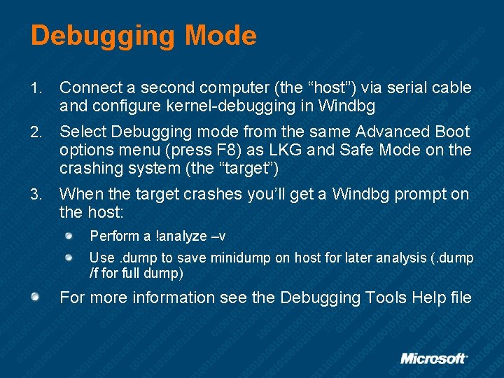 Debugging Mode 1. Connect a second computer (the “host”) via serial cable and configure