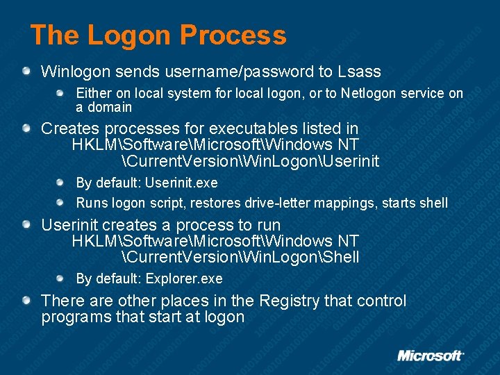 The Logon Process Winlogon sends username/password to Lsass Either on local system for local