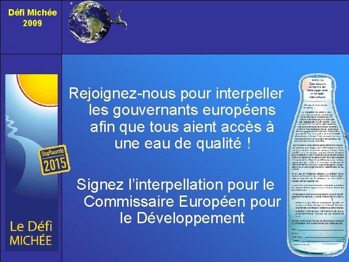 Défi Michée 2009 Rejoignez-nous pour interpeller les gouvernants européens afin que tous aient accès