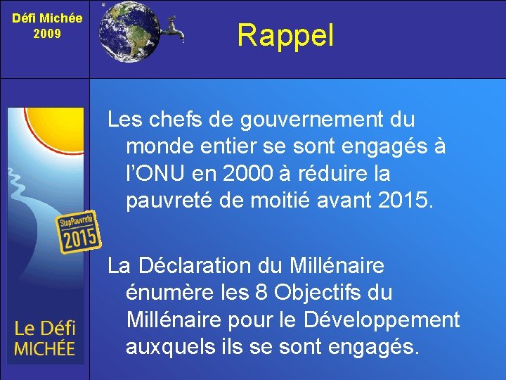 Défi Michée 2009 Rappel Les chefs de gouvernement du monde entier se sont engagés