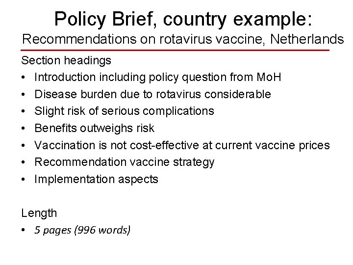 Policy Brief, country example: Recommendations on rotavirus vaccine, Netherlands Section headings • Introduction including