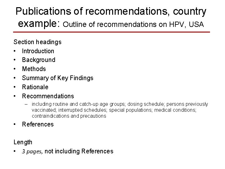 Publications of recommendations, country example: Outline of recommendations on HPV, USA Section headings •