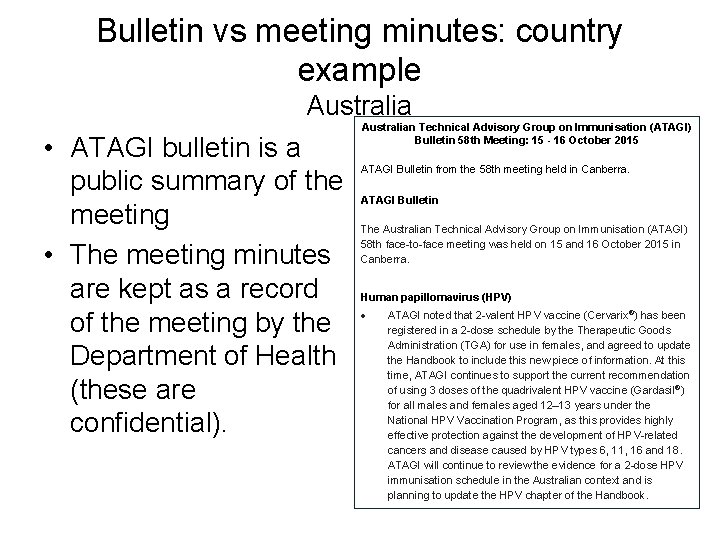 Bulletin vs meeting minutes: country example Australia • ATAGI bulletin is a public summary