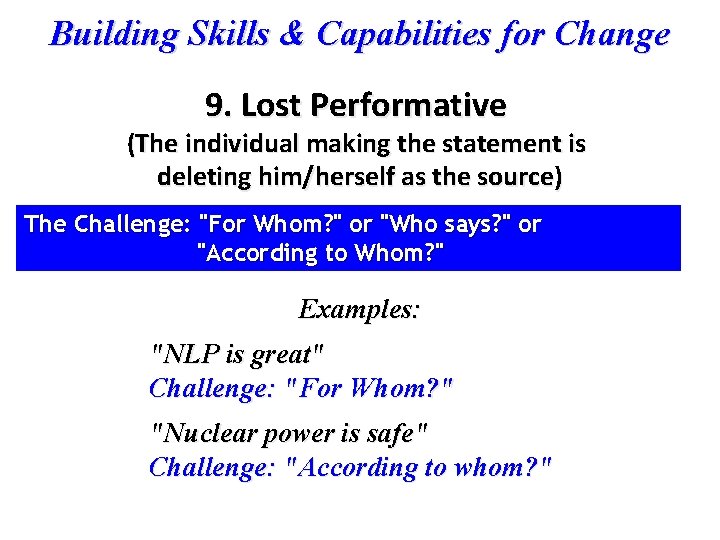 Building Skills & Capabilities for Change 9. Lost Performative (The individual making the statement