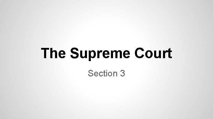 The Supreme Court Section 3 