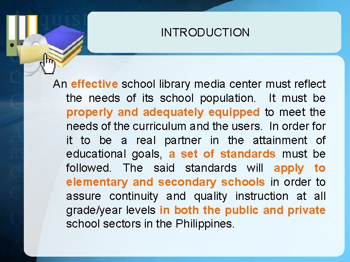 INTRODUCTION An effective school library media center must reflect the needs of its school