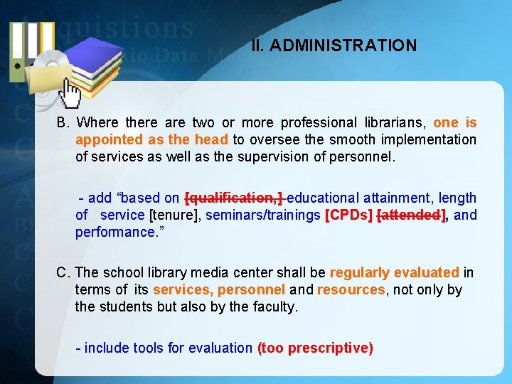 II. ADMINISTRATION B. Where there are two or more professional librarians, one is appointed