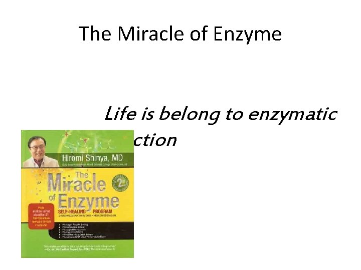 The Miracle of Enzyme Life is belong to enzymatic reaction 