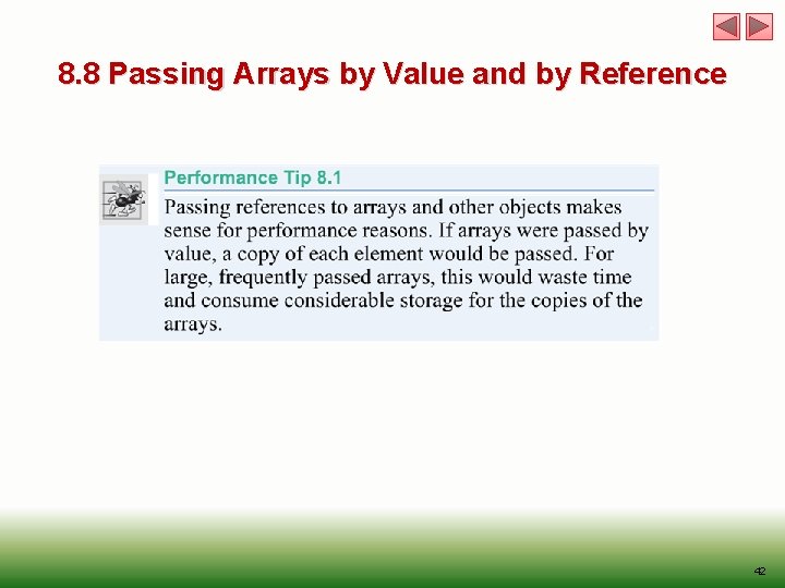 8. 8 Passing Arrays by Value and by Reference 42 