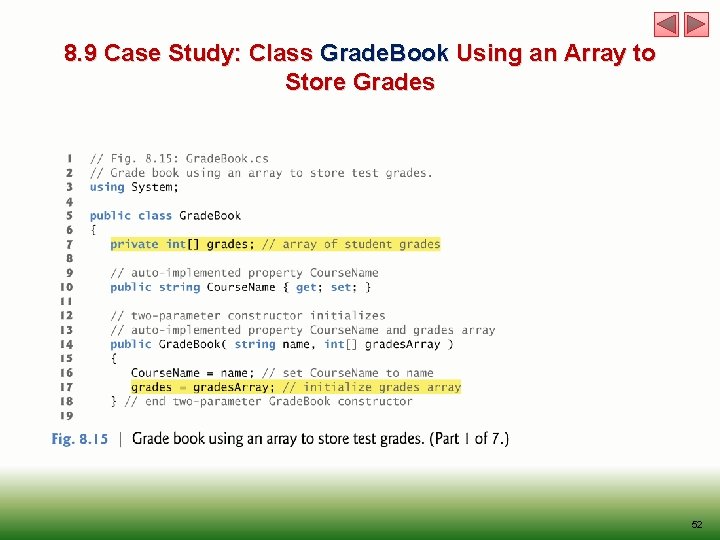 8. 9 Case Study: Class Grade. Book Using an Array to Store Grades 52