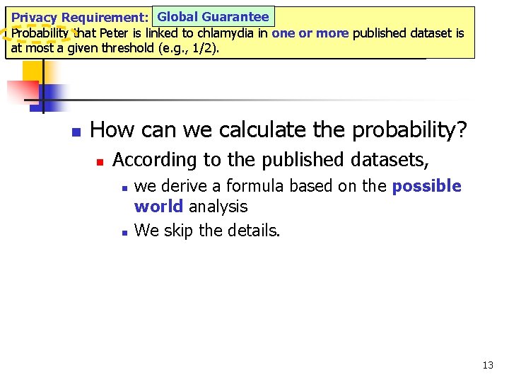 Global Guarantee Problem: At the current time t, we want to generate a table