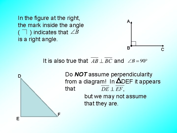 In the figure at the right, the mark inside the angle ( ) indicates