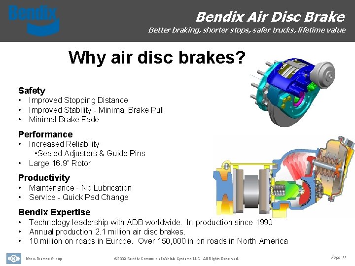 Bendix Wingman ACB – Bendix Air Disc Brake Active Cruise w/ Braking Better braking,