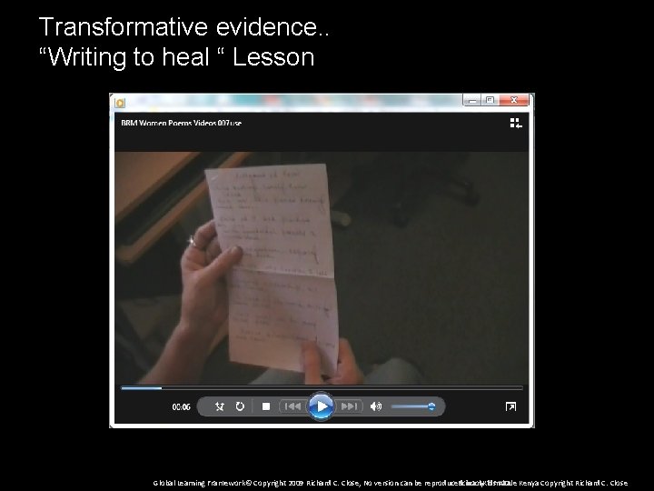 Transformative evidence. . “Writing to heal “ Lesson School Kitale Kenya Copyright Richard C.