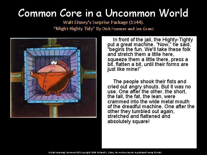 Common Core in a Uncommon World Walt Disney's Surprise Package (1944). “Might Highty Tidy”