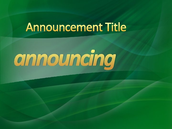 Announcement Title announcing 