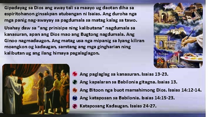 Gipadayag sa Dios ang away tali sa maayo ug daotan diha sa espiritohanon ginsakpan