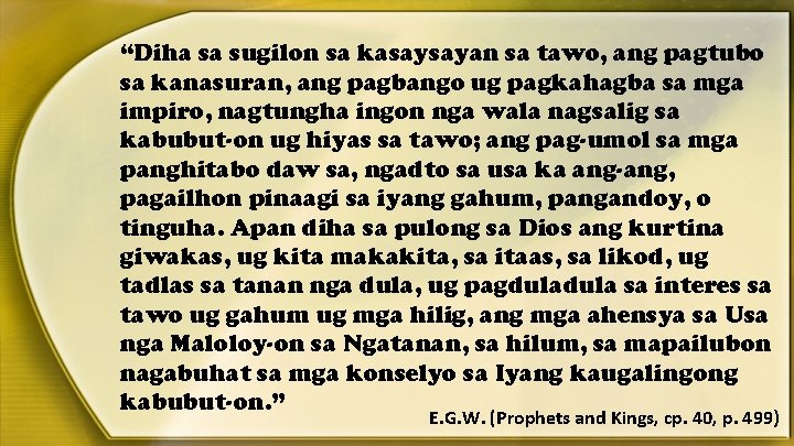 “Diha sa sugilon sa kasaysayan sa tawo, ang pagtubo sa kanasuran, ang pagbango ug