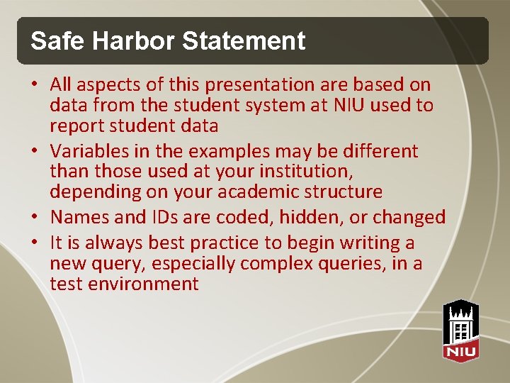 Safe Harbor Statement • All aspects of this presentation are based on data from